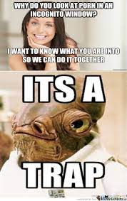 Its A Trap By Marcoa84 Meme Center