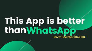The app is quite similar to whatsapp and also has many of its features. This App Is Better Than Whatsapp It Suraksha