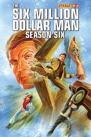 The Six Million Dollar Man Season Six Alex Ross Bionic Woman Comics