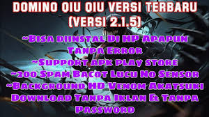 1.7.1 report a new version . Domino Qiu Qiu Versi 215 Meja 3d Full Hd Theme Venom Akatsuki Youtube
