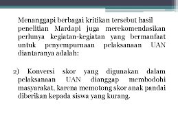 Uan uan adalah singkatan dari ujian akhir nasional awal sampai akhir masa belajar siswa di suatu nilai sekolah adalah gabungan nilai ujian sekolah ditambah nilai rapor semester 1 8211 4 selain itu. Standar Penilaian Badan Standar Nasional Pendidikan Bsnp Dalam
