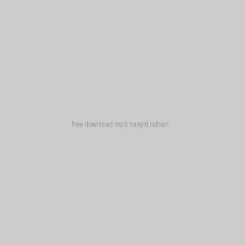 Download mp3 rabani nasid gratis, ada 20 daftar lagu rabani nasid yang bisa anda download. Free Download Mp3 Nasyid Raihan