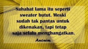 Cinta adalah sebuah anugerah terindah yang dipunyai. Kumpulan Kata Kata Bahagia Bersama Teman Terbaik Kepogaul