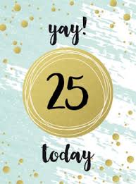 Spreuk 25 Jaar Verjaardag 25 Jaar Teksten Verjaardag En Meer Spreuken