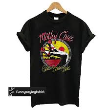 Motley Crue Girls Girls Girls Heels T Shirt Funnysayingtshirts Girls Tshirts T Shirt Shirts