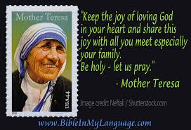 Keep The Joy Of Loving God In Your Heart And Share This Joy With All You Meet Especially Your Family Mother Teresa Quotes Mother Theresa Quotes Mother Teresa