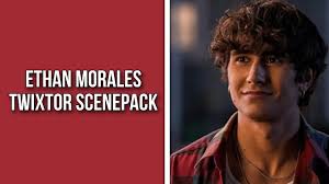 ethan morales twixtor scenepack
