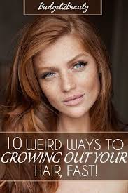 10 Weird Ways To Grow Out Your Hair Fast Grow Hair Your Hair Hair Beauty