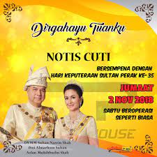 Malaysia day (hari malaysia) 15: Cuti Keputeraan Sultan Perak Malayaisy