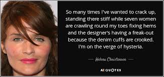Arguments passed on to stiff_plot. Helena Christensen Quote So Many Times I Ve Wanted To Crack Up Standing There