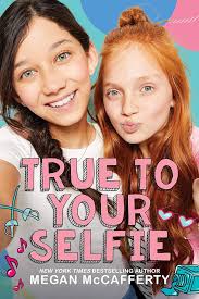 True to Your Selfie: McCafferty, Megan: 9781338296990: Amazon.com: Books