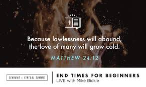 Matthew 24:12 for the mystery of. Ihopkc Auf Twitter If You Long To Understand The End Times And The Hour We Are Living In As It Relates To The Scriptures Then End Times For Beginners Is A Class For You