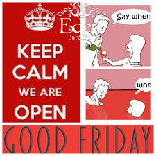 Good friday is not a federal holiday and most businesses will stay open for a full list of u.s. Edenbarandgrill On Twitter Keep Calm Edenbarandgrill Open Good Friday Goodfriday Verygoodfriday