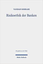 Alle kosten, spesen und vertragsbedingungen werden meist klar und. Risikoethik Der Banken Grosse Banken Systemische Risiken Und Globale Finanzkrisen Als Herausforderungen Einer Modernen Ethik Des Risikos Perspektiven Der Ethik Sohrabi Vandad Amazon De Bucher