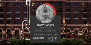 Dusty Moats | Live at WineYard Uncorked