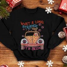 Feel free to use these as ideas for your own stories or finish them however you like. What A Long Strange Trip It S Been Graphic Shirt Hoodie Sweater Longsleeve T Shirt