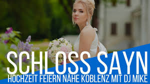 Für eure hochzeit das passende angebot. Schloss Sayn Hochzeit Mit Dj Mike Hochzeit Dj Koblenz Vlog Youtube