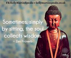 List of top 36 famous quotes and sayings about cat sitting to read and share with friends on your facebook, twitter, blogs. Sometimes Simply By Sitting The Soul Collects Wisdom Zen Quote Wisdom Buddha Zen Yoga Thoughts Yoga Words Spiritual Yoga