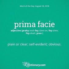 It S Pretty Clear That Today S Word Of The Day Is Prima Facie Read The Full Definition Example Sentences And Origin Usin Weird Words Vocabulary Words