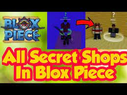 Maybe you would like to learn more about one of these? All Secret Shops In Blox Piece 2019 Roblox Youtube