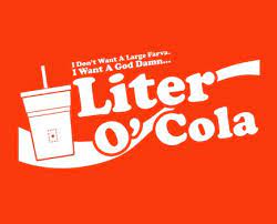 Super troopers, liter of cola Pin On Funny People And Funny Things