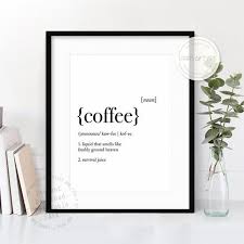 Coffee Dictionary Definition Meaning Printable Art Kitchen Etsy Printable Wall Art Wall Printables Art Quotes Funny