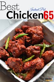 Chicken 65 Made In Instant Pot Indian Chicken Recipes Chicken Appetizers Chicken Recipes Dry