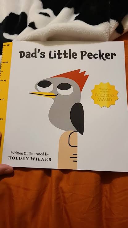 Hilarious Book: Dad's Little Pecker by Holden Wiener