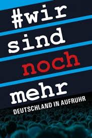 Die familienkredite gelten sowohl für den erwerb einer immobilie aber auch für den erwerb eines neuwagen (familienwagen) und soweit ich weiß auch für den urlaub mit der familie denn jede. Isbn 9783945780428 Wir Sind Noch Mehr Deutschland In Aufruhr Neu Gebraucht Kaufen