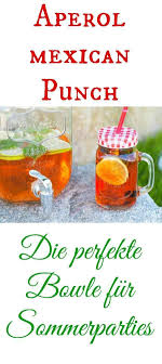Aperol Mexican Punch Die Etwas Andere Bowle Wiewowasistgut Com Rezept Bowle Rezept Aperol Bowle Rezepte Mit Alkohol