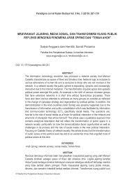 Tidak dinafikan, kuasa tular boleh meningkatkan populariti dalam sekelip mata, tetapi mahukah anda jika perkara yang diperkatakan berkenaan sesuatu yang negatif? Pdf Masyarakat Jejaring Media Sosial Dan Transformasi Ruang Publik Refleksi Terhadap Fenomena Arab Spring Dan Teman Ahok