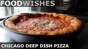 Chicago Deep Dish Pizza Food Wishes Chicago Style Pizza Chicago Deep Dish Pizza Food Wishes Chicago Style Deep Dish Pizza
