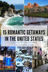 15 Romantic Getaways In The U S The City Sidewalks Looking For Somewhere To Travel With Your In 2020 Cool Places To Visit Romantic Getaways Best Places To Travel