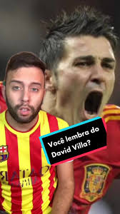 Relembrando os Melhores Momentos de David Villa em Barcelona