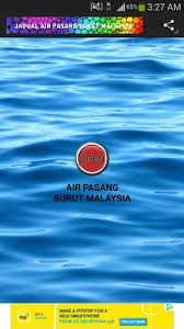 Jadual air pasang surut 7.0. Air Pasang Surut Malaysia For Android Apk Download