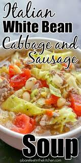 Italian Cabbage And Sausage Soup In 2020 Cabbage And Sausage Sausage Soup Cabbage Soup Recipes