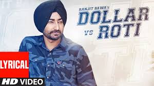 Ranjit Bawa Dollar Vs Roti Full Lyric Video Mitti Da Bawa Beat Minister T Series Youtube