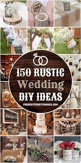 150 Best Diy Rustic Wedding Ideas Rustic Wedding Diy Wedding Centerpieces Diy Rustic Rustic Wedding Decor Diy