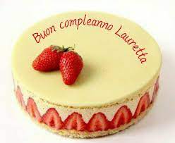 Buon Compleanno Lauretta Compleanno Buon Compleanno Onomastico
