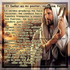 Que estas palabras no se te olviden, que te queden bien grabadas porque las puedes necesitar en. El Senor Es Mi Pastor Nada Me Falta Salmo 23 Oraciones Salmos