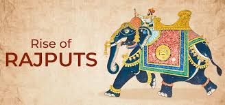 Rise of Rajputs - GeeksforGeeks