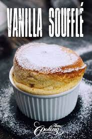 Vanilla Souffle Recipe Souffle Recipes Vanilla Souffle Recipes Desserts