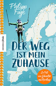Über das, was sie erlebt haben, und ihr gemeinsames leben als paar, bloggen sie im netz. Der Weg Ist Mein Zuhause Von Philipp Fuge Isbn 978 3 95728 462 4 Sachbuch Online Kaufen Lehmanns De
