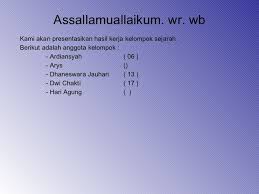 Modal, apakah sudah tersedia modal awal atau belum, baik dalam bentuk uang maupun barang/mesin. Kehidupan Awal Masyarakat Indonesia