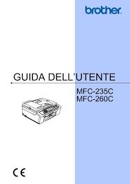 Please, choose appropriate driver for your version and type of operating system. Brother Mfc 235c Guida Utente