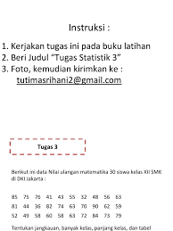 Soal uas matematika sma smk kelas x xi xii semester 1 2017 2018 ini merupakan soal terbaru yang mungkin anda butuhkan sebagai referensi. Tugas Statistika 3 Pdf