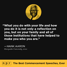 In baseball, there is something electrifying about the big. Hank Aaron 2012 Hank Aaron Best Commencement Speeches Wise Quotes