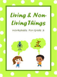 Living And Non Living Things Worksheets For Grade 3 Distance Learning Worksheets For Grade 3 Living And Nonliving Animal Worksheets
