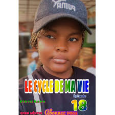 LE CYCLE DE MA VIE ÉPISODE 18 RÉSUMÉ : J'étais en stress, je me suis dit  c'est mieux que je dise la vérité, j'ai à peine commencé à parler, il m'a  coupé