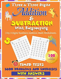 three and three digits addition and subtraction with regrouping 100 practice drills workbook 3 by 3 digits numbers subtraction math worksheets timed tests 5600 problems and exercises with answers kiddos centric 9781675081099 amazon com books
